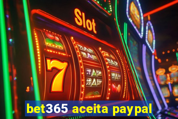 bet365 aceita paypal